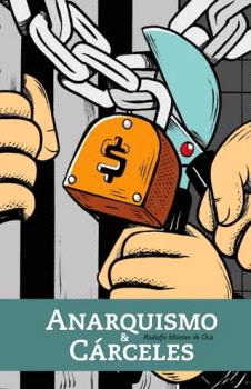 Anarquismo y crceles