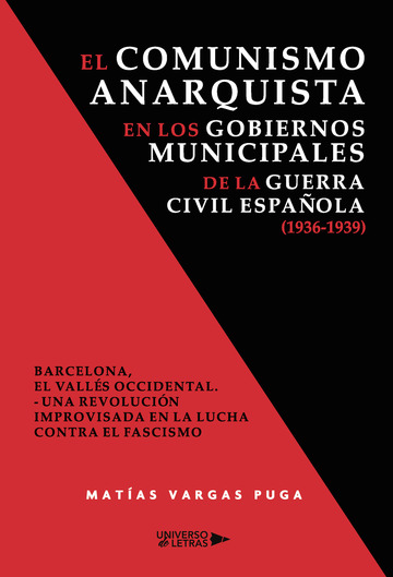 El comunismo anarquista en los gobiernos municipales de la guerra civil espaola (1936 1939)