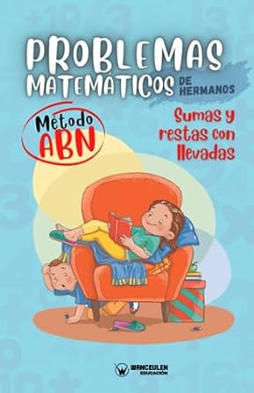 Problemas matemticos de hermanos. Mtodo ABN. Restas y sumas con llevadas