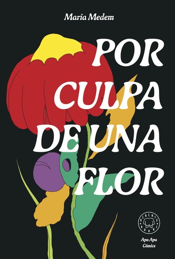 Por culpa de una flor. Nueva edicin.