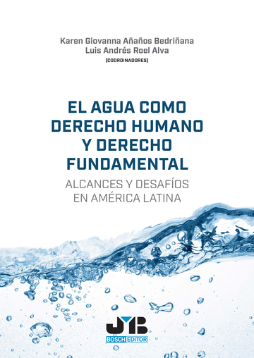 El agua como derecho humano y derecho fundamental. Alcances y desafos en Amrica Latina