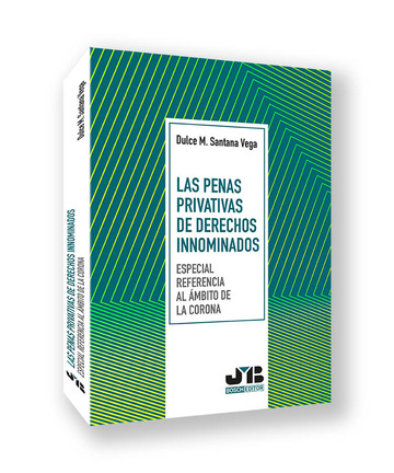 Las penas privativas de derechos innominados. Especial referencia al mbito de la Corona