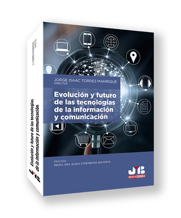 Evolucion y futuro de las tecnologias de la informacion y comunicacion