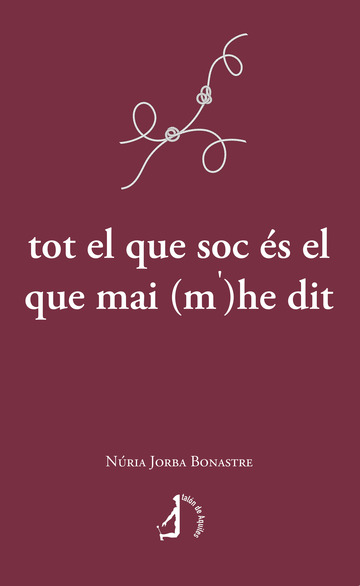 tot el que soc s el que mai (m')he dit