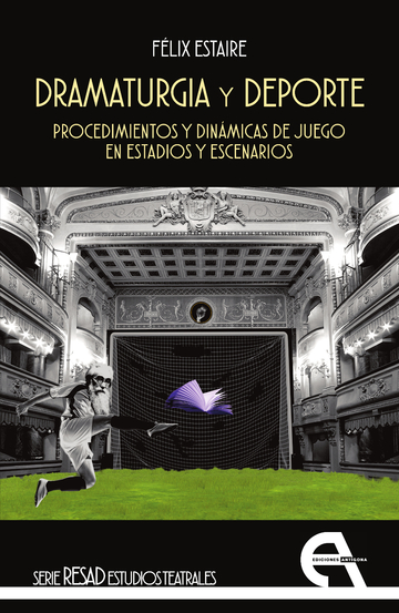Dramaturgia y deporte. procedimientos y dinámicas de juego en estadios y escenarios