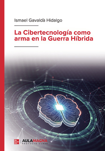 La Cibertecnologa como arma en la Guerra Hbrida