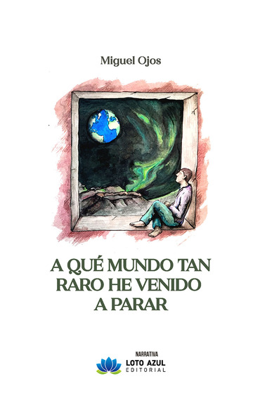 A qu mundo tan raro he venido a parar