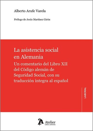La asistencia social en Alemania Una comentario del Libro XII del Cdigo Alemn de Seguridad Social, con su traduccin...