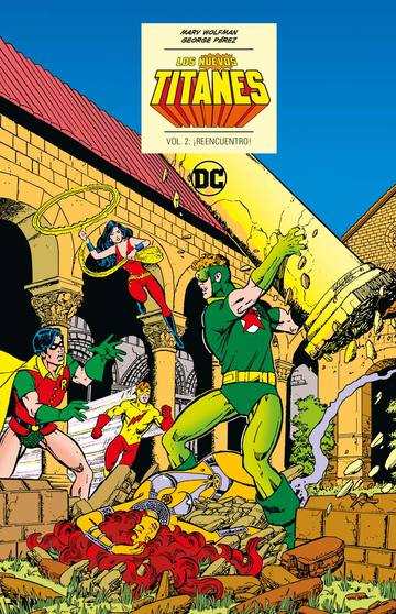Los Nuevos Titanes vol. 2 de 6: Reencuentro! (DC Icons) (Segunda edicin)