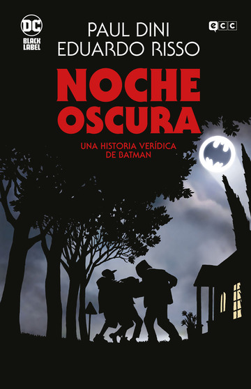 Noche Oscura: Una historia verdica de Batman  (Grandes Novelas Grficas de Batman)