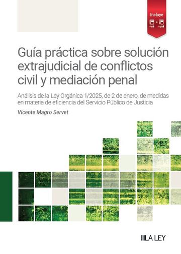 Gua prctica sobre solucin extrajudicial de conflictos civil y mediacin penal