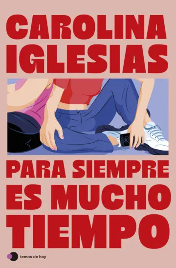 Para siempre es mucho tiempo