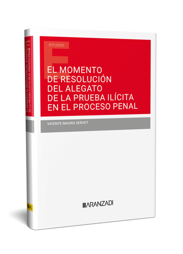 Momento de resolucin del alegato de la prueba ilcita en el proceso penal
