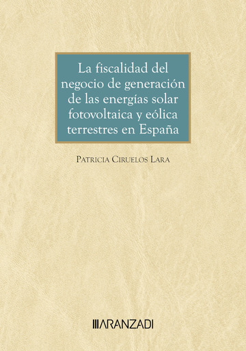 La fiscalidad del negocio de generacin de las energas solar fotovoltaica y el