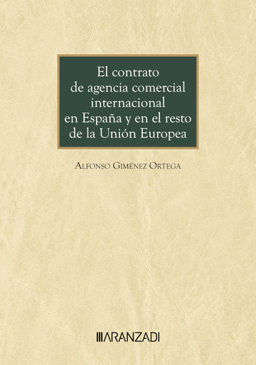 El contrato de agencia comercial internacional en espaa y en el resto de la uni