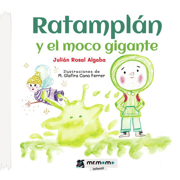 Ratampln y el moco gigante