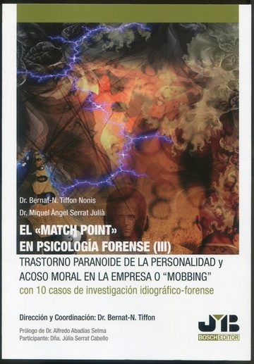 El 'Match Point' en psicologa forense III: Trastorno paranoide de la personalidad y acoso moral en la empresa o 'mobbing'