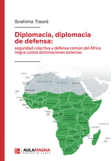 Diplomacia, diplomacia de defensa: seguridad colectiva y defensa comn del frica negra contra dominaciones externas