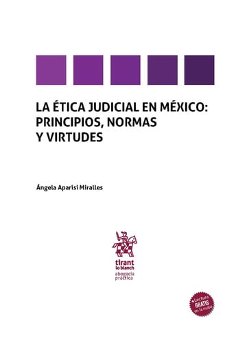 La tica judicial en mxico: principios, normas y virtudes