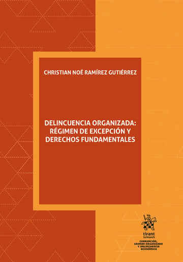 Delincuencia organizada: rgimen de excepcin y Derechos Fundamentales