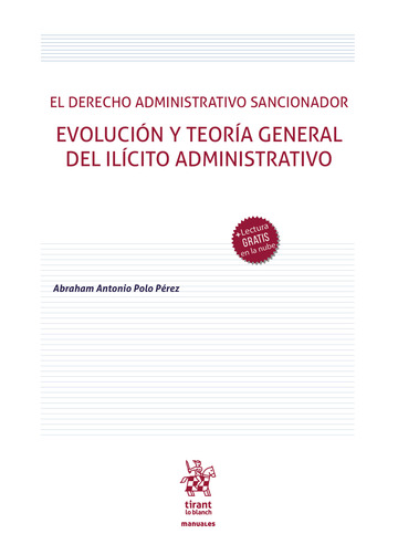 El Derecho Administrativo Sancionador. Evolucin y teora general del ilcito administrativo