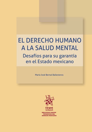 El derecho humano a la salud mental. Desafos para su garanta en el Estado mexicano