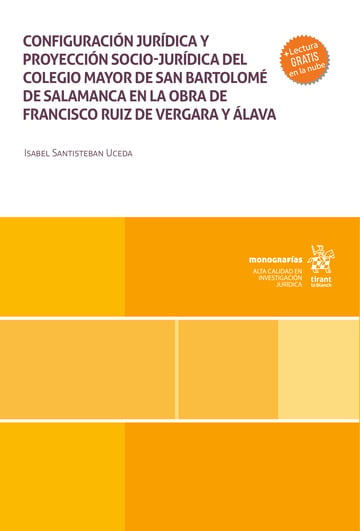 Configuracin jurdica y proyeccin socio-jurdica del Colegio Mayor de San Bartolom de Salamanca
