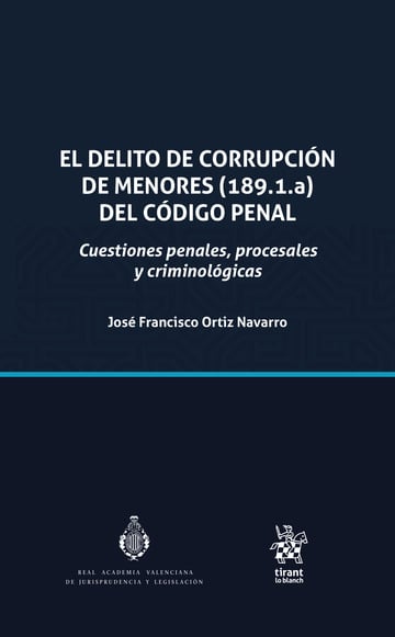 El delito de corrupcin de menores (189.1.a) del Cdigo Penal. Cuestiones penales, procesales y criminolgicas