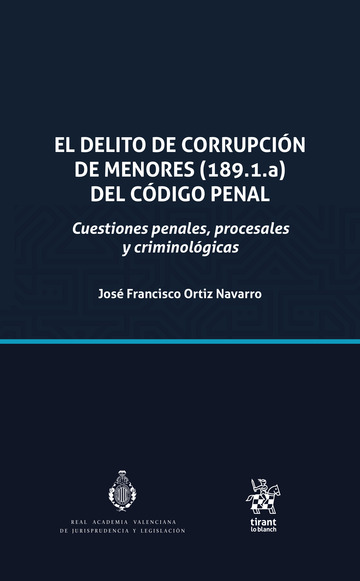El delito de corrupcin de menores (189.1.a) del Cdigo Penal. Cuestiones penales, procesales y criminolgicas