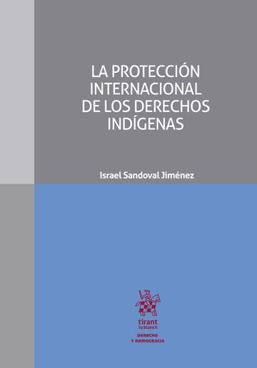 La proteccin internacional de los derechos indgenas