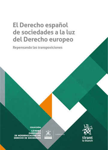 El Derecho espaol de sociedades a la luz del Derecho europeo. Repensando las transposiciones