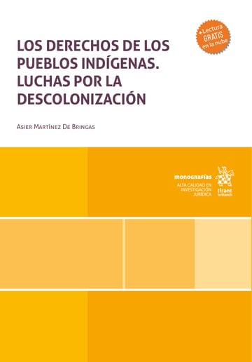 Los derechos de los pueblos indgenas. Luchas por la descolonizacin