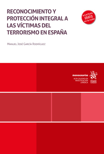 Reconocimiento y proteccin integral a las vctimas del terrorismo en Espaa