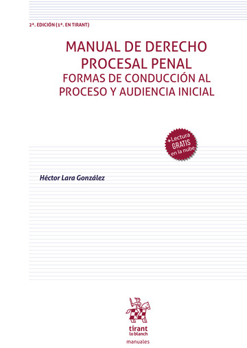 Manual de Derecho Procesal Penal. Formas de conduccin al proceso y audiencia inicial 2 Edicin