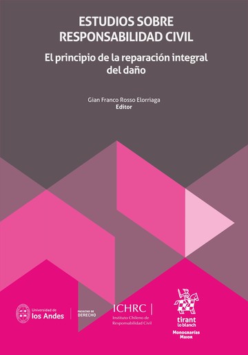 Estudios sobre Responsabilidad Civil. El principio de la reparacin integral del dao