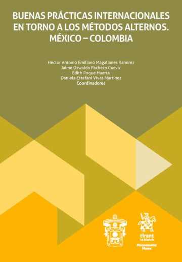 Buenas prcticas internacionales en torno a los mtodos alternos. Mxico-Colombia