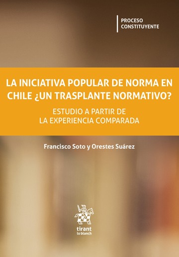 La iniciativa popular de norma en Chile Un trasplante normativo? Estudio a partir de la experiencia comparada