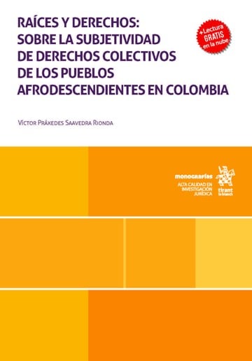 Races y Derechos: sobre la subjetividad de derechos colectivos de los pueblos afrodescendientes en Colombia
