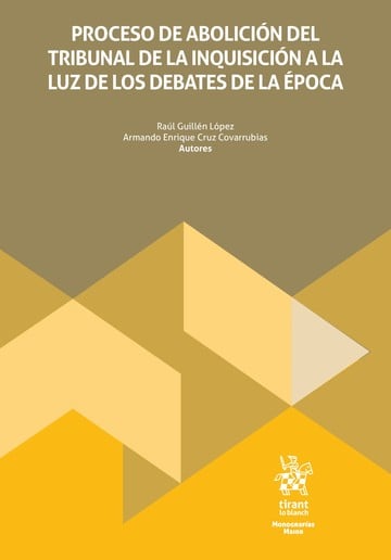 Proceso de abolicin del tribunal de la inquisicin a la luz de los debates de la poca