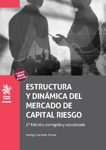 Estructura y dinmica del mercado de capital riesgo 2 Edicin, corregida y actualizada