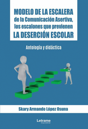 Modelo de la Escalera de la Comunicacin Asertiva, los escalones que previenen la desercin escolar