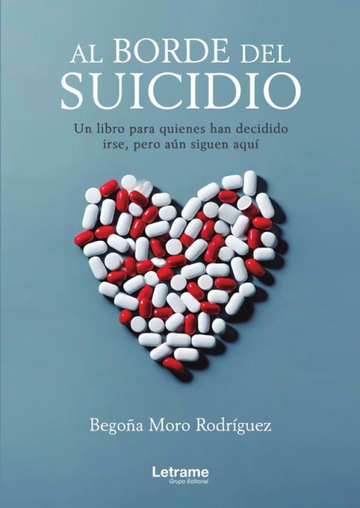 Al borde del suicidio. Un libro para quienes han decidido irse, pero an estn aqu.