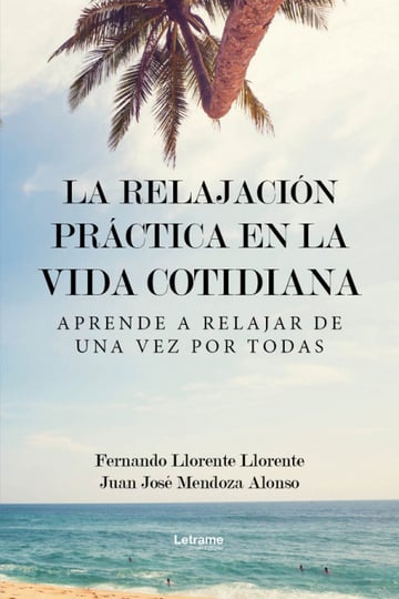 La relajacin prctica en la vida cotidiana