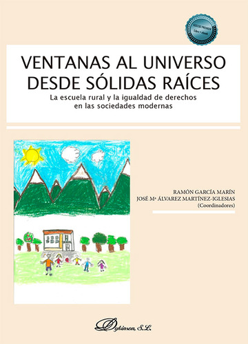 Ventanas al universo desde slidas races La escuela rural y la igualdad de derechos en las sociedades modernas