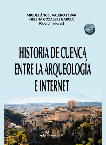 Historia de Cuenca entre la arqueologa e Internet