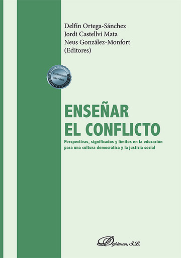 Ensear el conflicto. Perspectivas, significados y lmites en la educacin para una cultura democrtica y la justicia social