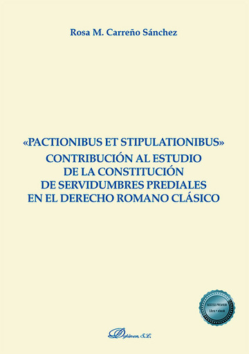 Pactionibus et stipulationibus Contribucin al estudio de la constitucin de servidumbres prediales en el Derecho Romano clsi