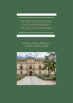 Actos y grados de la universidad de alcal (1544-1562)