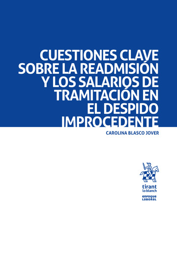 Cuestiones clave sobre la readmisin y los salarios de tramitacin en el despido improcedente