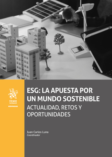 ESG: La apuesta por un mundo sostenible. Actualidad, retos y oportunidades